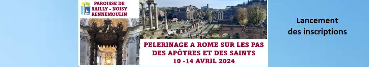 Pèlerinage à Rome 10-14 avril 2024 : Lancement des inscriptions